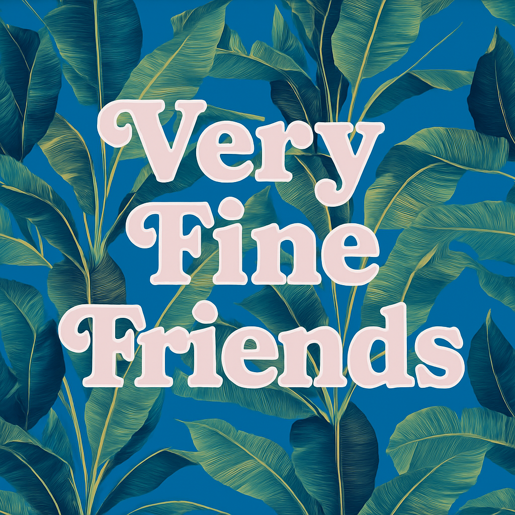 Very Fine Friends Podcast Logo